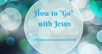 How to Go with Jesus