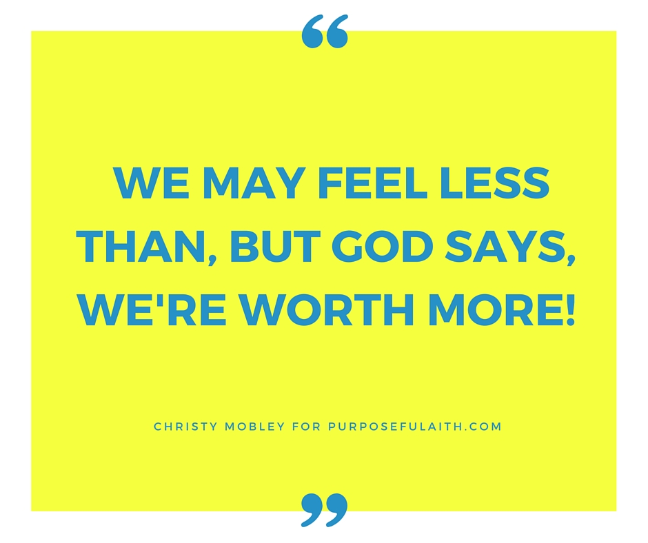 You're Worth It - Purposeful Faith